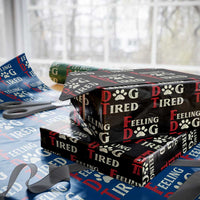 Feeling Dog Tired Wrapping Paper Roll FDT Dogs Paw Sarcasm - Wonder Print Shop