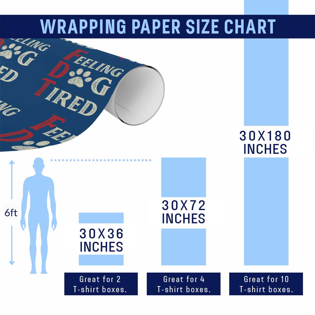 Feeling Dog Tired Wrapping Paper Roll FDT Dogs Paw Sarcasm - Wonder Print Shop