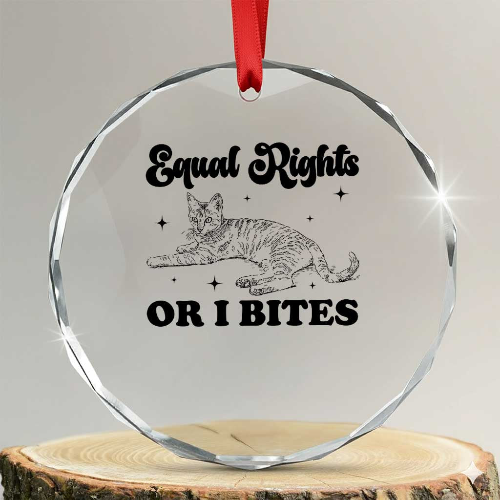 Feminist Cat Crystal Glass Ornament Equal Rights or I Bites Human Rights - Wonder Print Shop