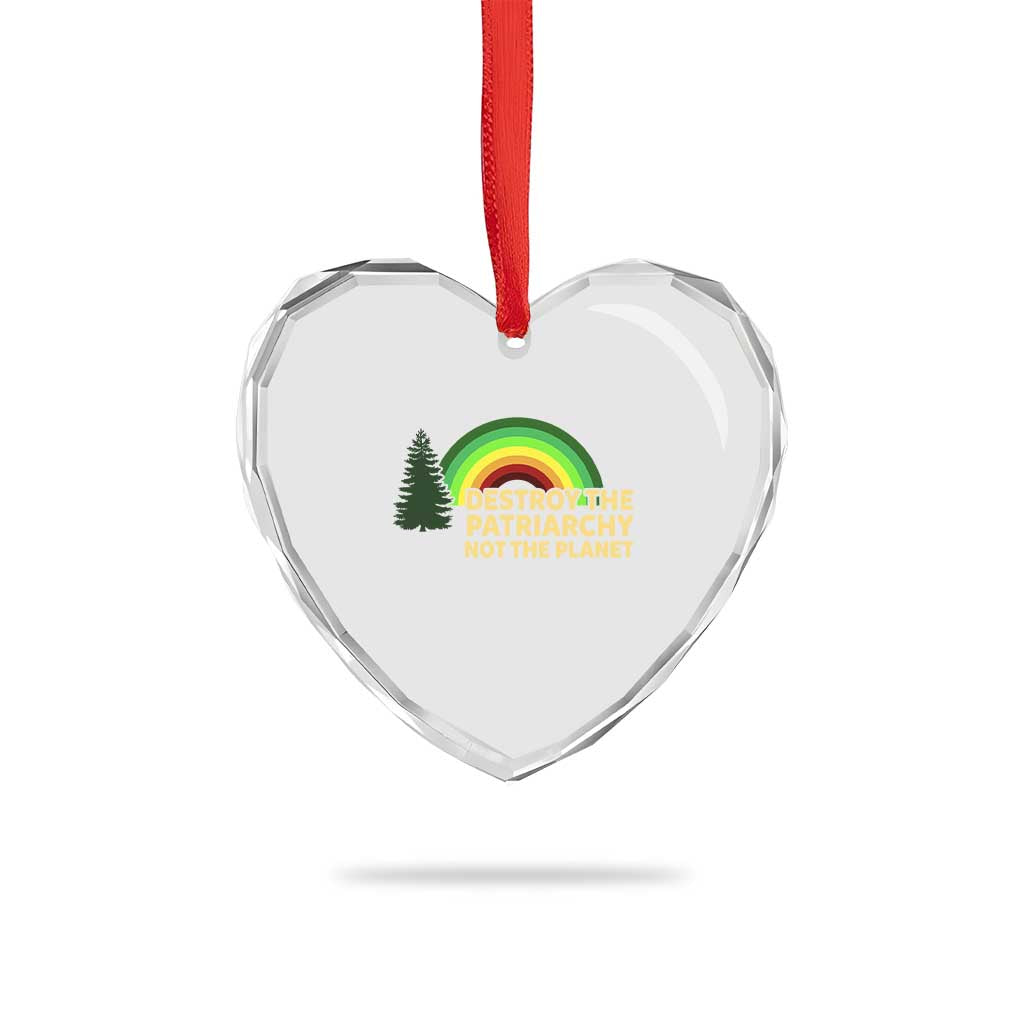 Feminist Heart Crystal Glass Ornament Destroy The Patriarchy Not The Planet Feminism - Wonder Print Shop