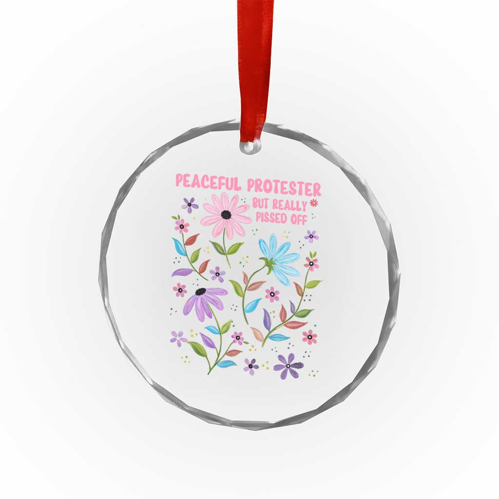 Feminist Protest Crystal Glass Ornament Peaceful But Pissed Off Floral Resist