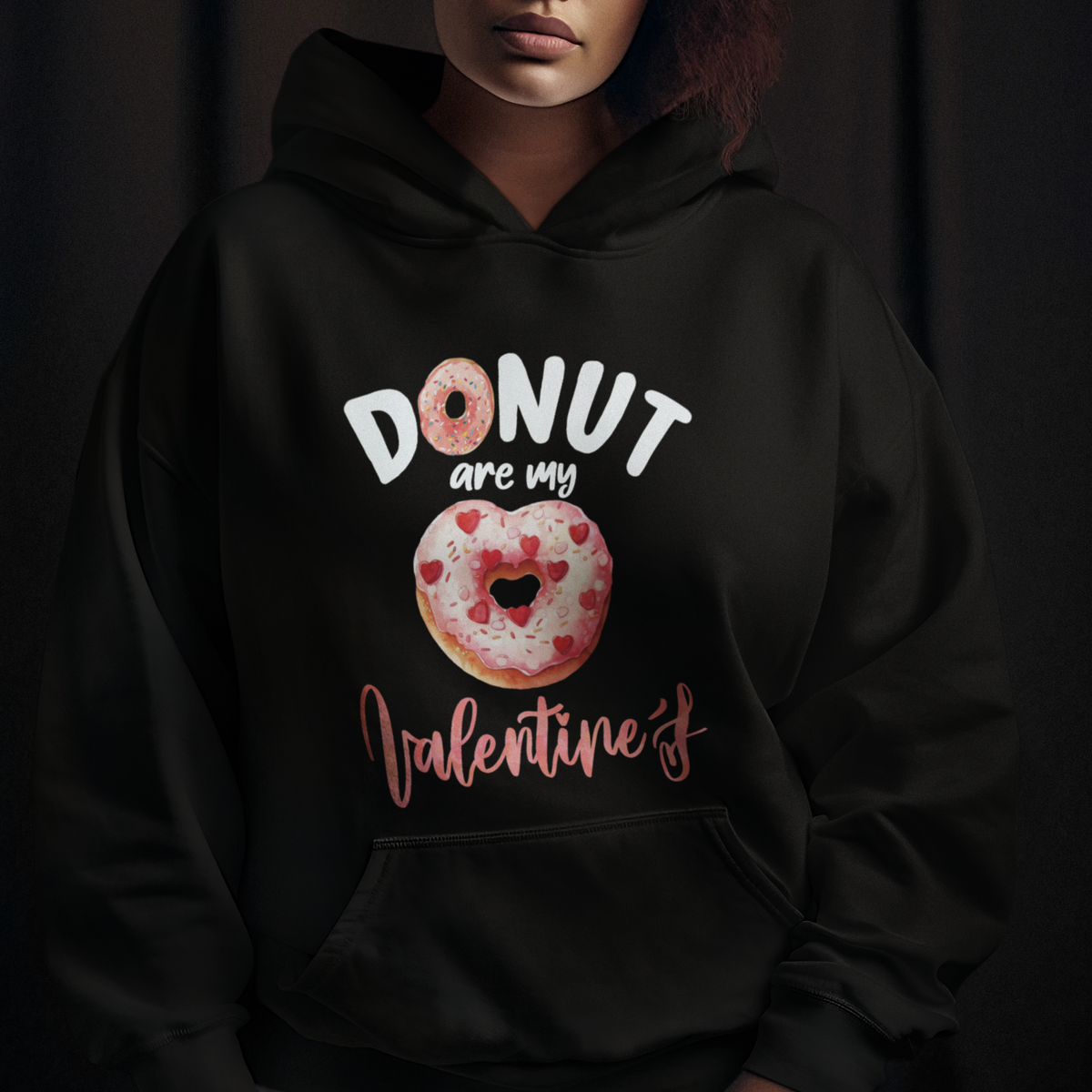 Valentine's Day Hoodie Donuts Are My Valentine Food Joke - Wonder Print Shop