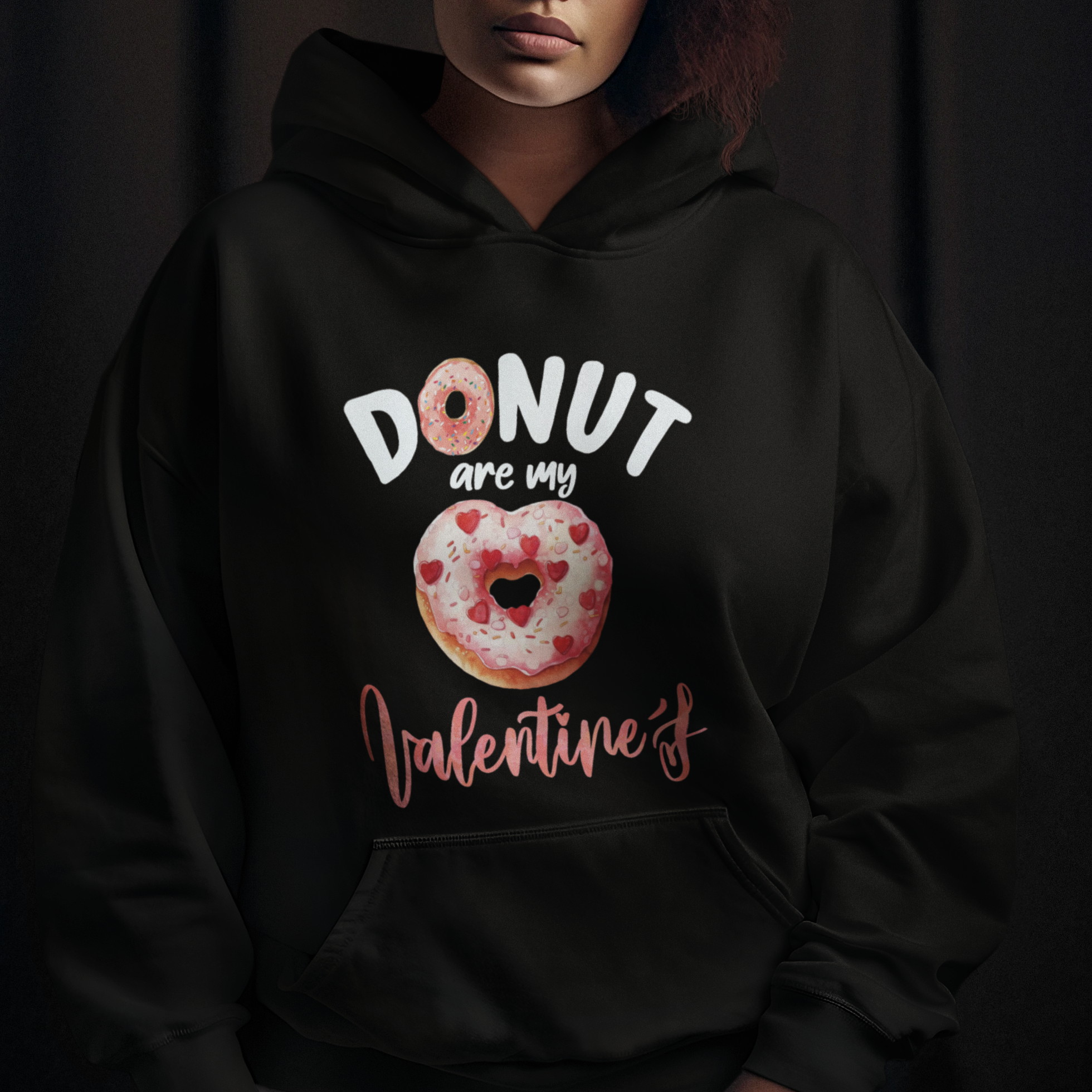 Valentine's Day Hoodie Donuts Are My Valentine Food Joke - Wonder Print Shop