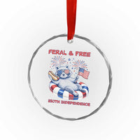 Feral and Free Funny Raccoon 4th of July Crystal Glass Ornament 250 Years Of Freedom