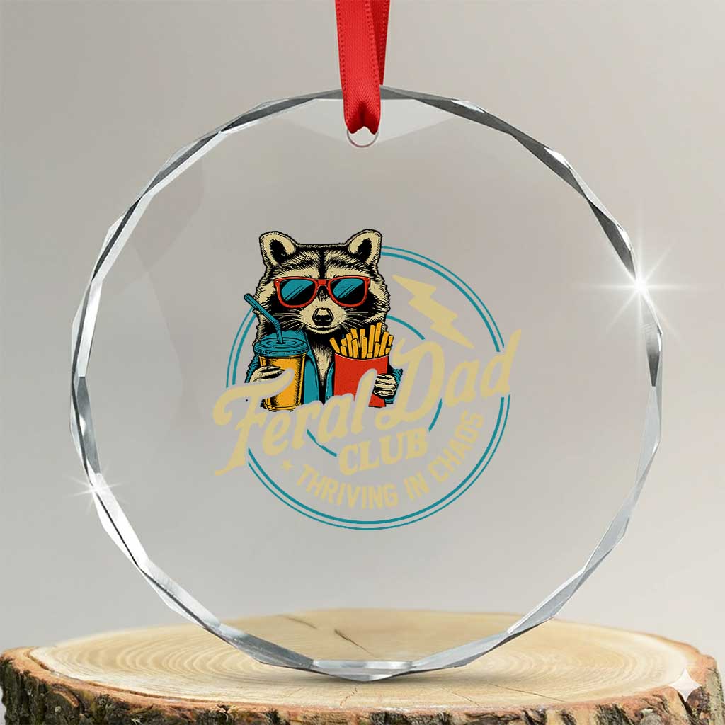 Feral Dad Club Crystal Glass Ornament Funny Raccoon Dad Birthday Fathers Day Gift