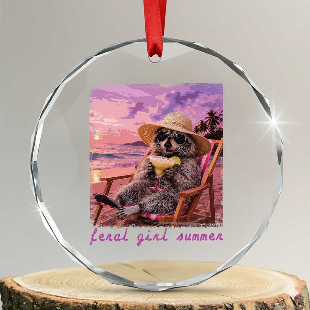 Feral Girl Summer Crystal Glass Ornament Funny Raccoon Summer Beach Meme
