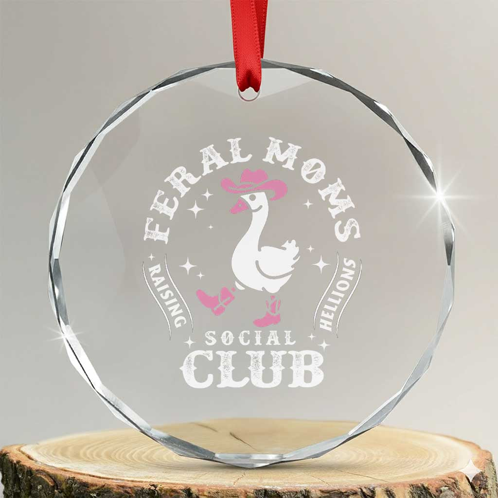 Feral Moms Raising Hellions Social Club Crystal Glass Ornament Funny Goose Pink Cowgirl Boots Hat