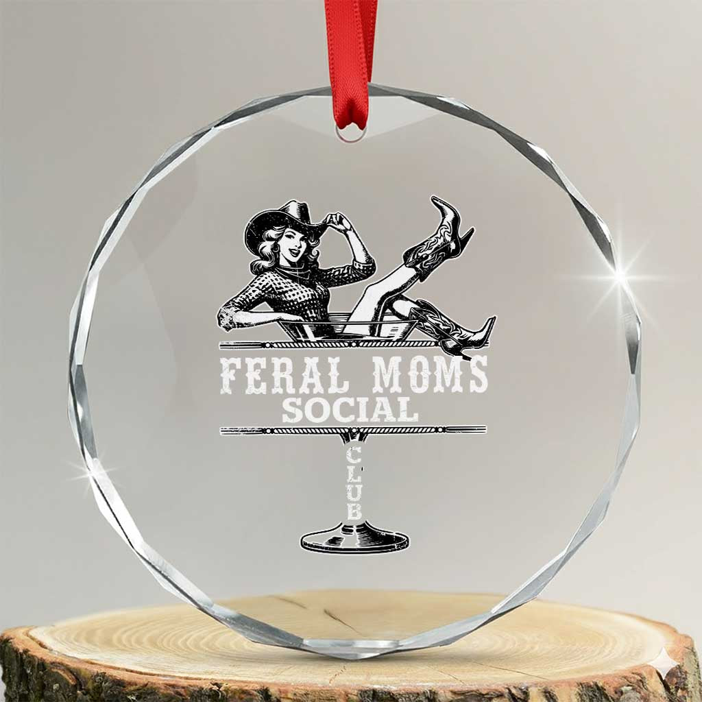 Feral Moms Social Club Crystal Glass Ornament Western Cowgirl Mom Mother’s Day Gift