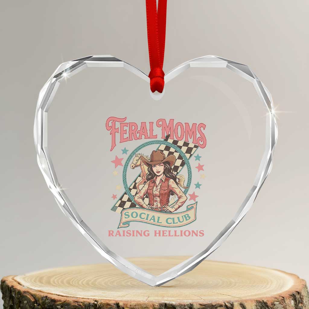 Feral Moms Social Club Heart Crystal Glass Ornament Western Cowgirl Mom Mother’s Day