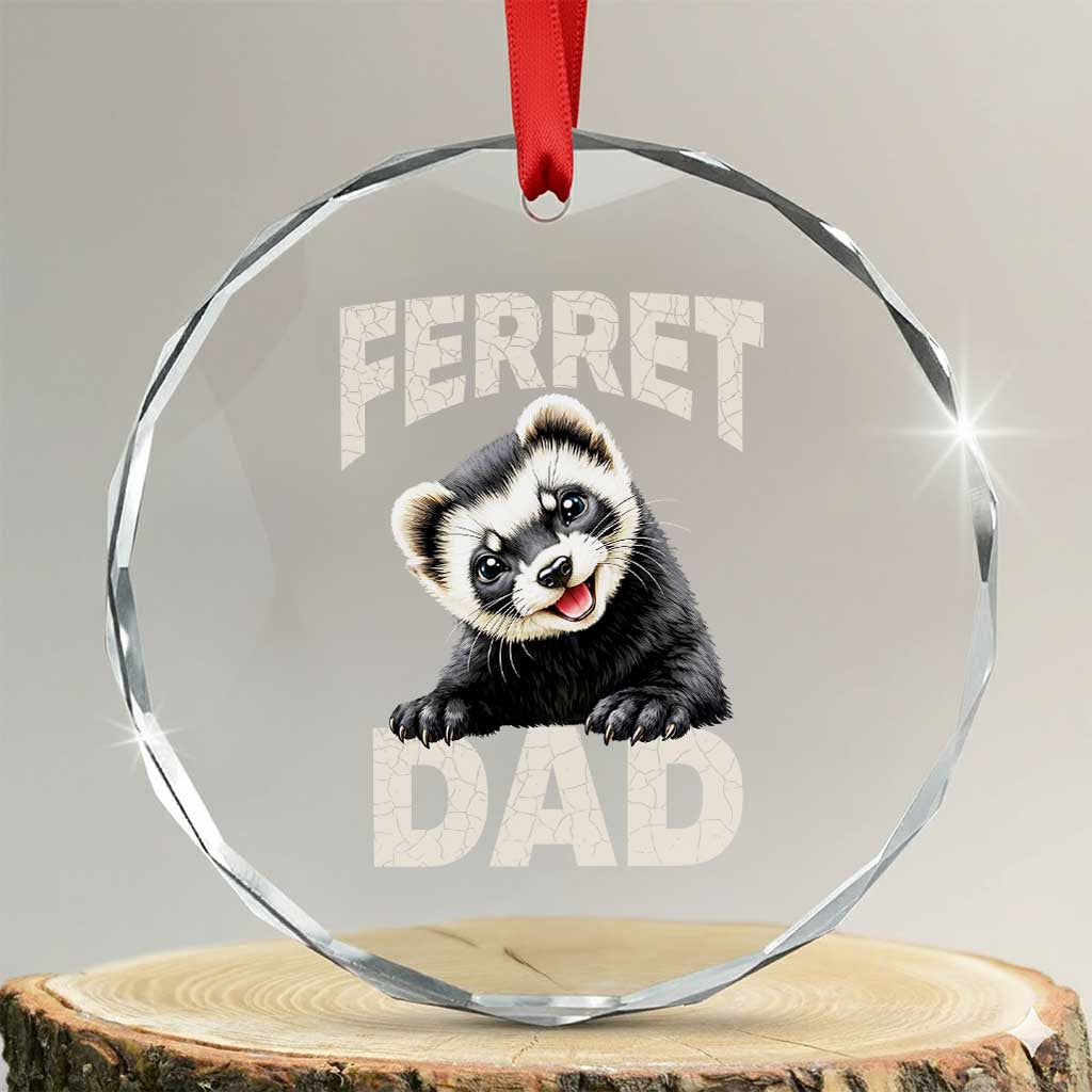 Ferret Dad Life Crystal Glass Ornament Cute Exotic Animal Parent Gift