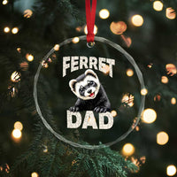 Ferret Dad Life Crystal Glass Ornament Cute Exotic Animal Parent Gift