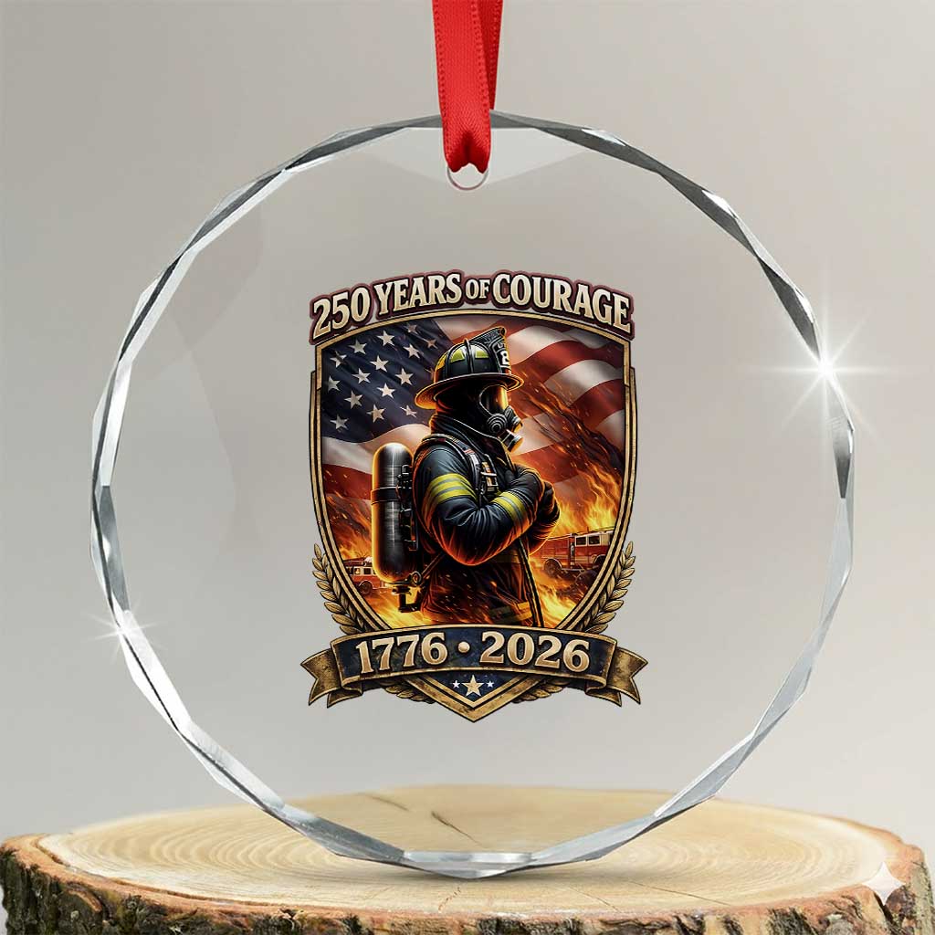 Firefighter USA 250th Anniversary Gift Crystal Glass Ornament 250 Years Of Courage