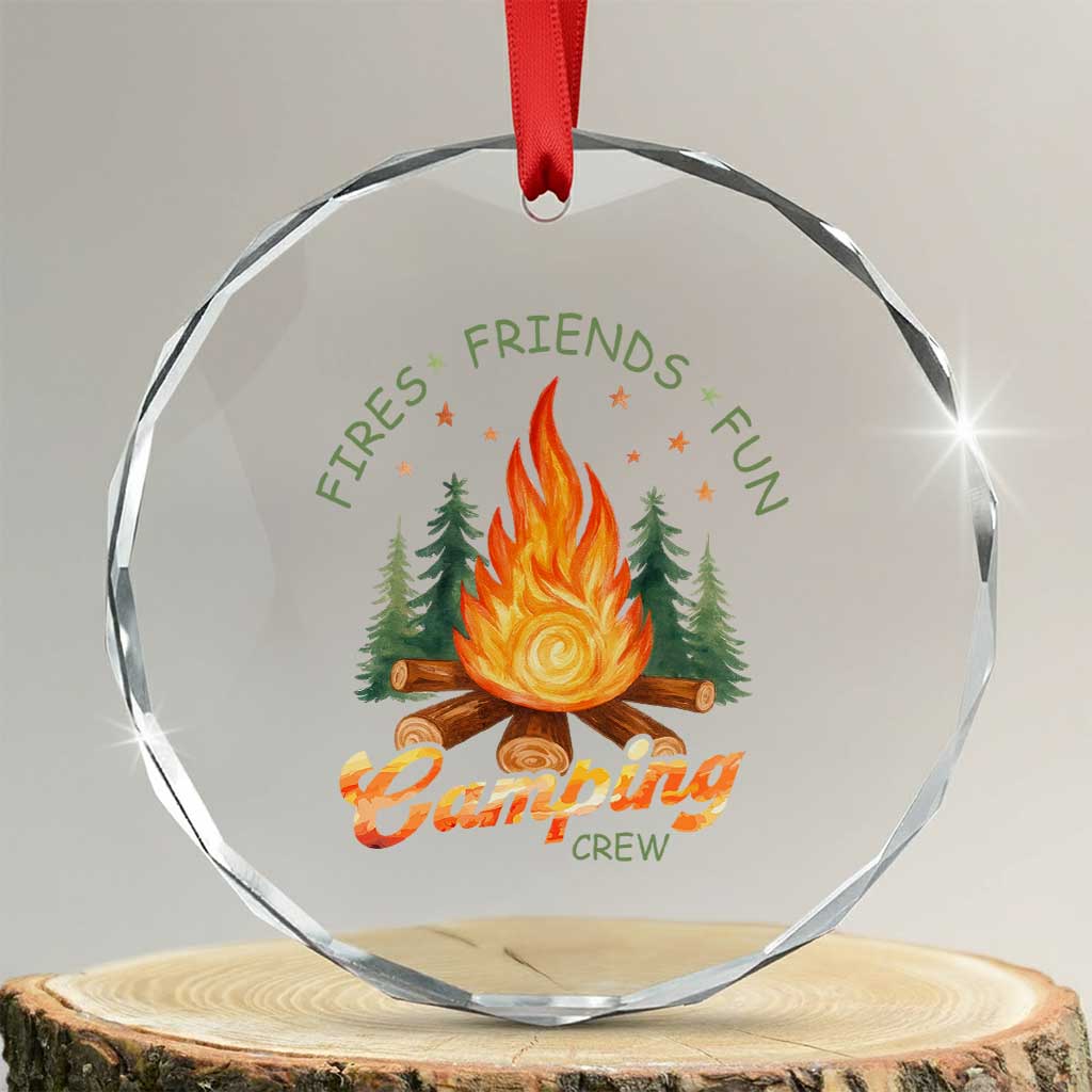 Fires Friends Fun Camping Crew Crystal Glass Ornament Cozy Campfire Adventure Outdoor Lovers - Wonder Print Shop