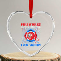 Fireworks Safety Director Heart Crystal Glass Ornament I Run You Run Funny 4th of July Patriotic - Wonder Print Shop