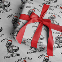 First Of All I Am A Delight Wrapping Paper Roll Funny Christmas Raccoon - Wonder Print Shop