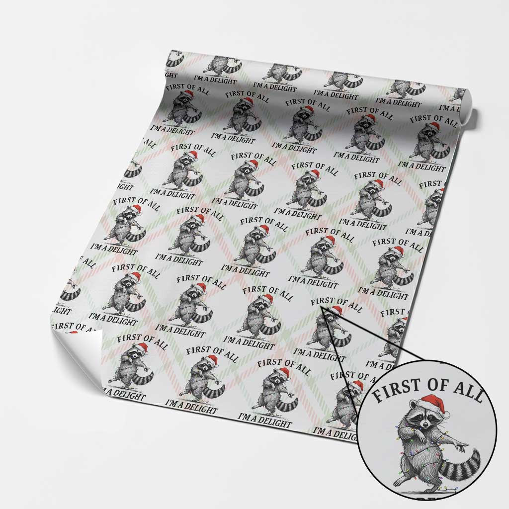 First Of All I Am A Delight Wrapping Paper Roll Funny Christmas Raccoon - Wonder Print Shop
