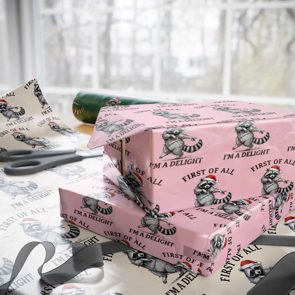 First Of All I Am A Delight Wrapping Paper Roll Funny Christmas Raccoon - Wonder Print Shop