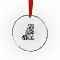 First of All Jesus Thinks I'm A Delight Crystal Glass Ornament Funny Raccoon Christian