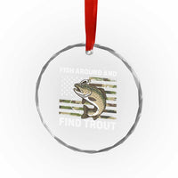 Fish Around and Find Trout Crystal Glass Ornament Camo Bass Fishing Meme US Flag Punny Pun Dad - Wonder Print Shop