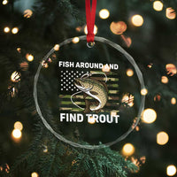 Fish Around and Find Trout Crystal Glass Ornament Camo Bass Fishing Meme US Flag Punny Pun Dad - Wonder Print Shop
