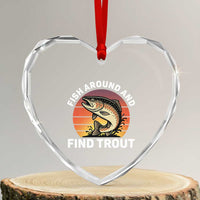 Fish Around and Find Trout Heart Crystal Glass Ornament Fish Men's Funny Fishing Gifts Fathers Day