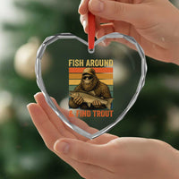 Fish Around And Find Trout Heart Crystal Glass Ornament Funny Fishermen Fishing Retro Bigfoot Sasquatch Fish
