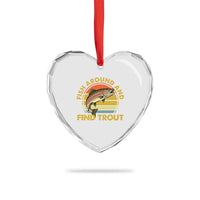 Fish Around And Find Trout Heart Crystal Glass Ornament Funny Trout Fishing Fisherman
