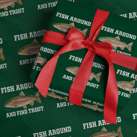 Fish Around and Find Trout Wrapping Paper Roll Fishing Meme Punny Pun Dad Joke Fisherman Gift - Wonder Print Shop
