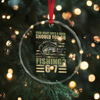 Fishing 67 Meme Crystal Glass Ornament How Many Days A Week Should You Go Fishing Camo Flag