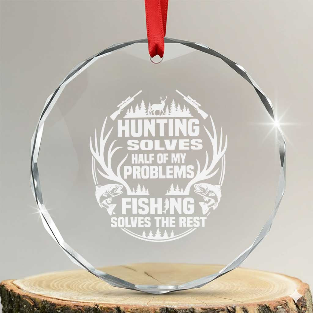 Fishing Hunting Solve Problems Crystal Glass Ornament Gift Idea For Hunter Fisherman - Wonder Print Shop