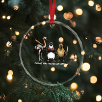 Flight Was Never An Option Flightless Birds Crystal Glass Ornament Funny Ostrich Penguin Kiwi Brawler Dark Humor Graphic
