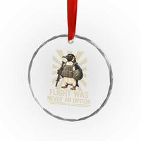 Flight was Never an Option Tactical Penguin Crystal Glass Ornament Funny Bird Meme