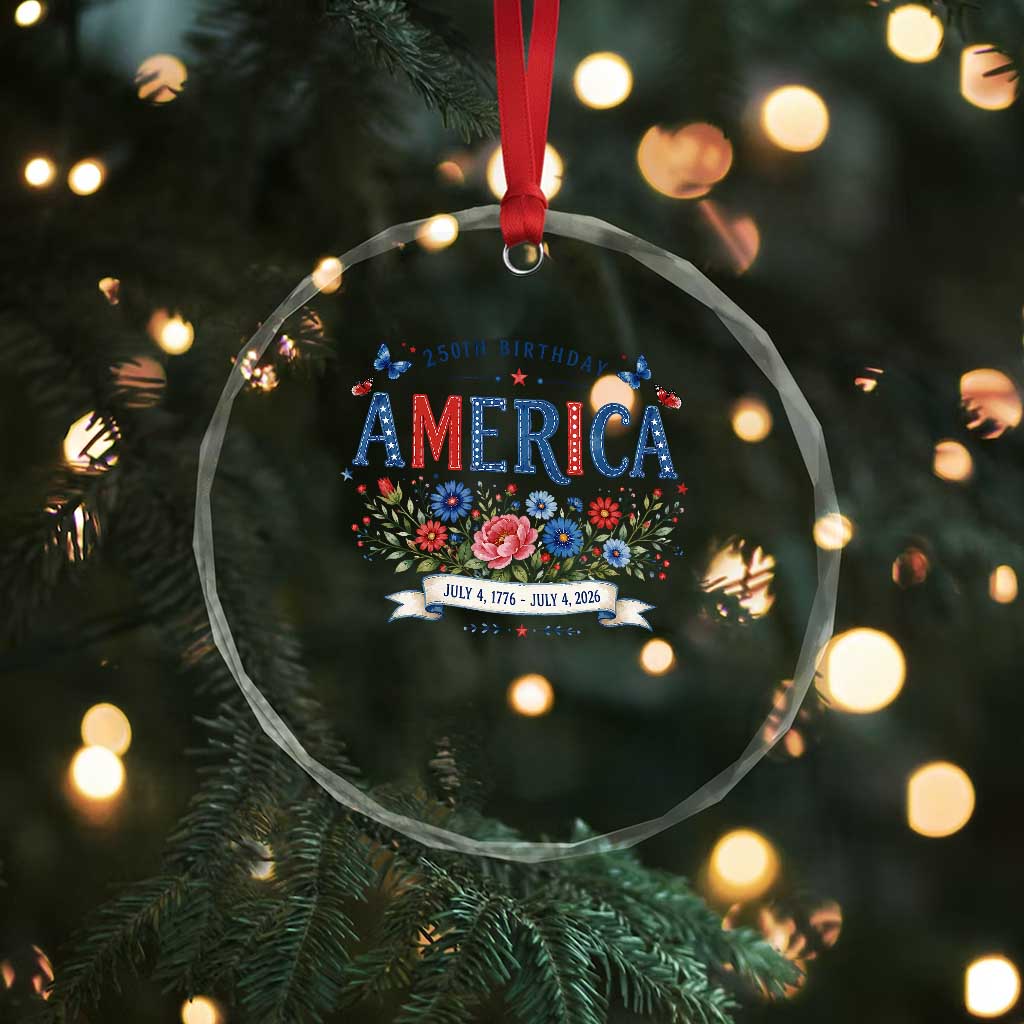 Floral 250th Birthday of America 250 Years USA Patriotic Crystal Glass Ornament