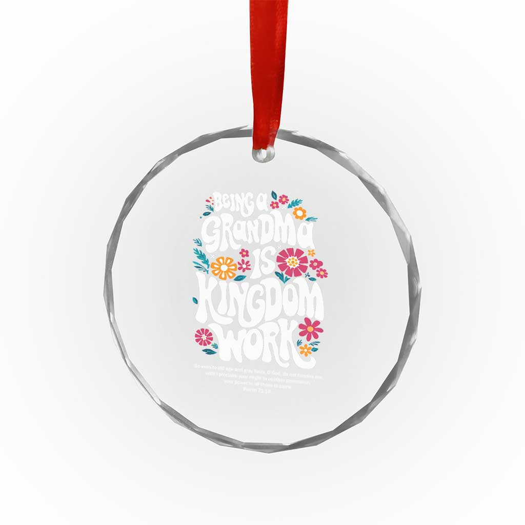 Floral Scripture for Grandmother Crystal Glass Ornament Being a Grandma is Kingdom Work Christian Faith Inpired