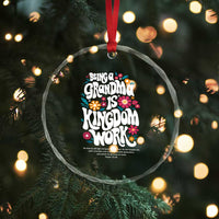 Floral Scripture for Grandmother Crystal Glass Ornament Being a Grandma is Kingdom Work Christian Faith Inpired