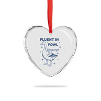 Fluent In FOWL Language Heart Crystal Glass Ornament Vintage 90s Funny Duck Meme - Wonder Print Shop