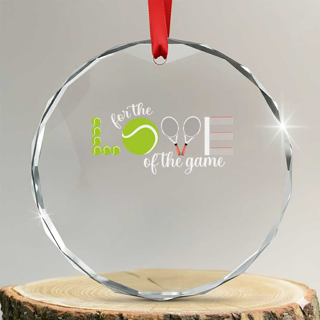 For The Love Of The Game Crystal Glass Ornament Funny Tennis Fan Gift - Wonder Print Shop