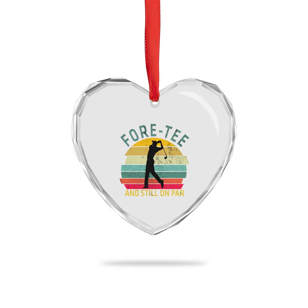 Fore-Tee And Still On Par Funny 40th Birthday Golf Heart Crystal Glass Ornament Milestone Birthday Gift for Golfers Retro Sporty