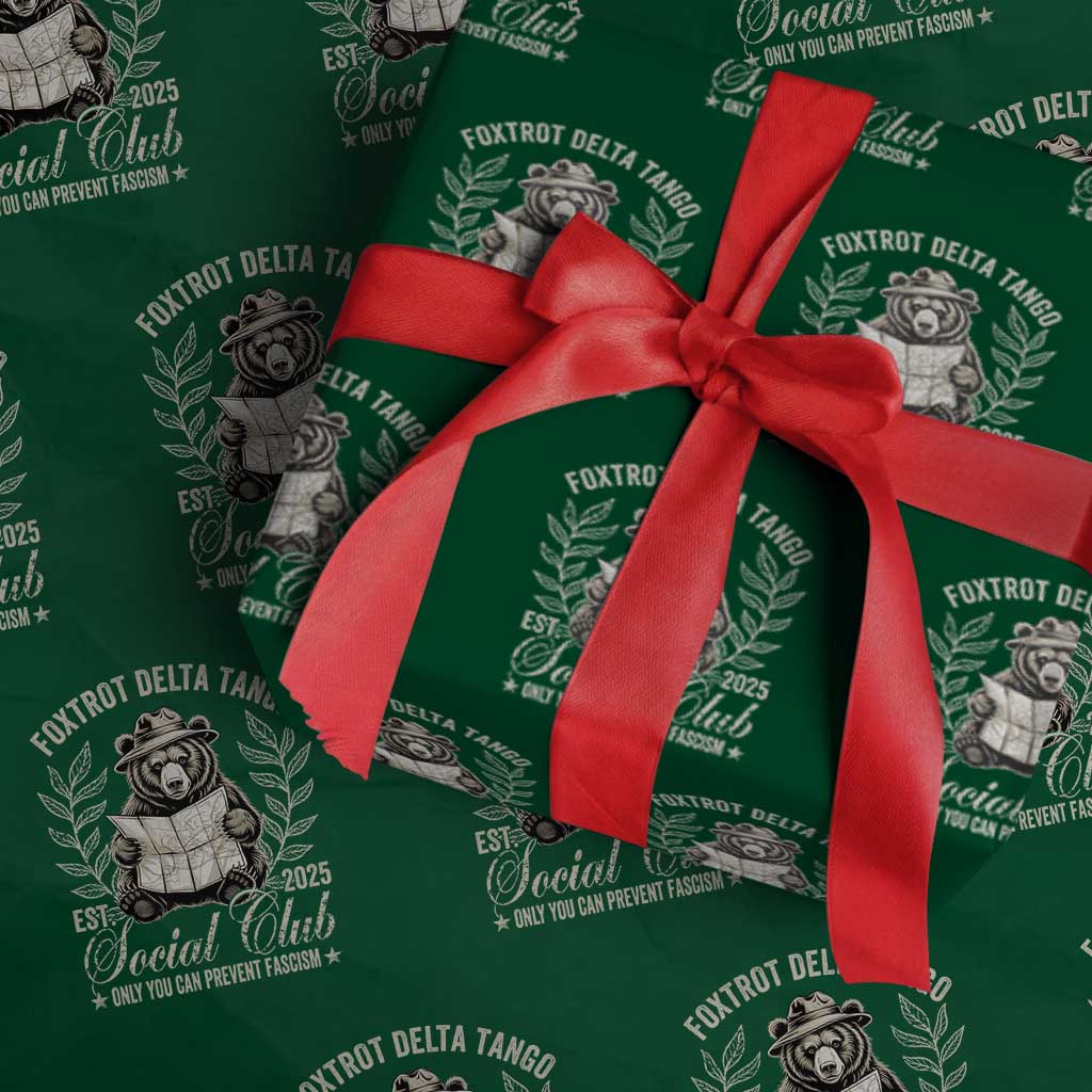 Foxtrot Delta Tango FDT Social Club Wrapping Paper Roll Only You Can Prevent Fascism Retro Bear - Wonder Print Shop