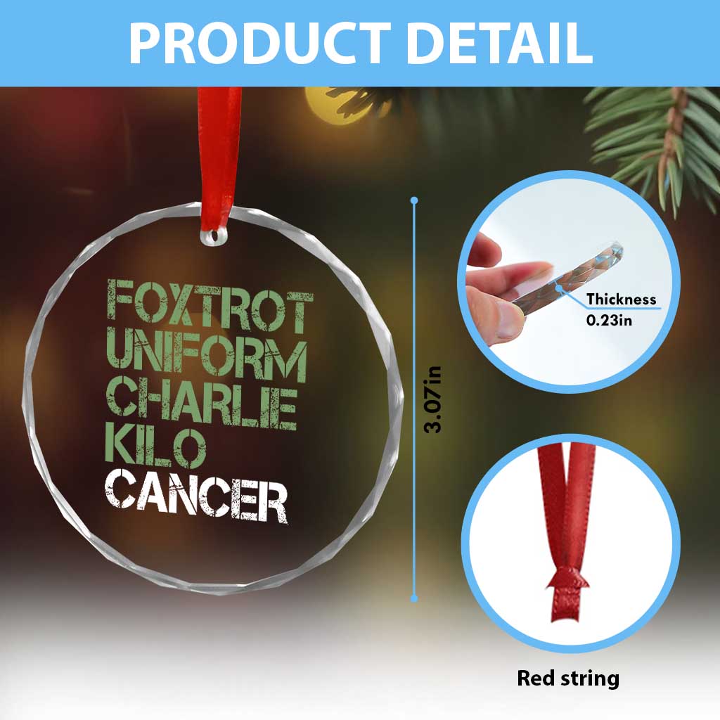 Foxtrot Uniform Charlie Kilo Cancer Crystal Glass Ornament Funny Fuck Cancer Military Alphabet