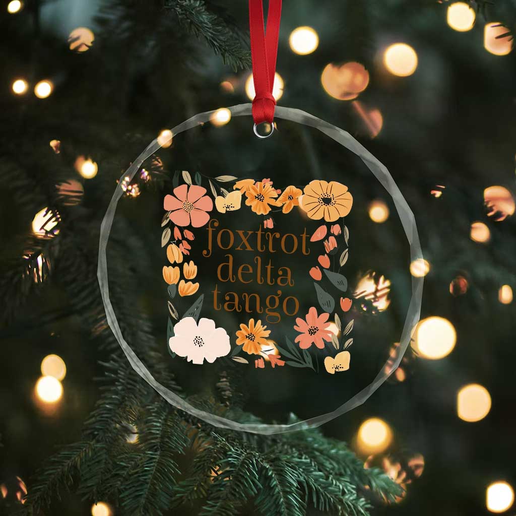 Foxtrots Deltas Tangos Boho Floral Crystal Glass Ornament Funny Offensive - Wonder Print Shop
