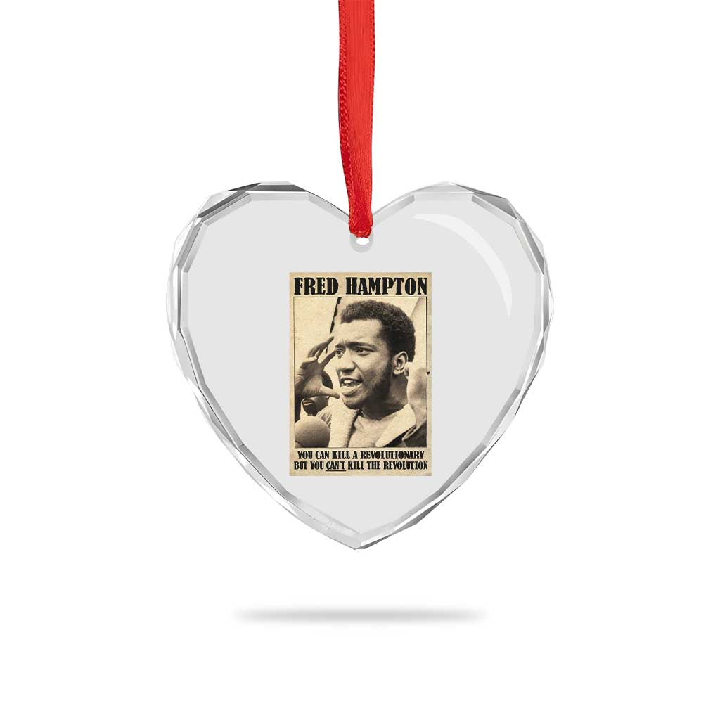 Fred Hampton Quote Heart Crystal Glass Ornament You Can Kill A Revolutionary But You Cant Kill The Revolution