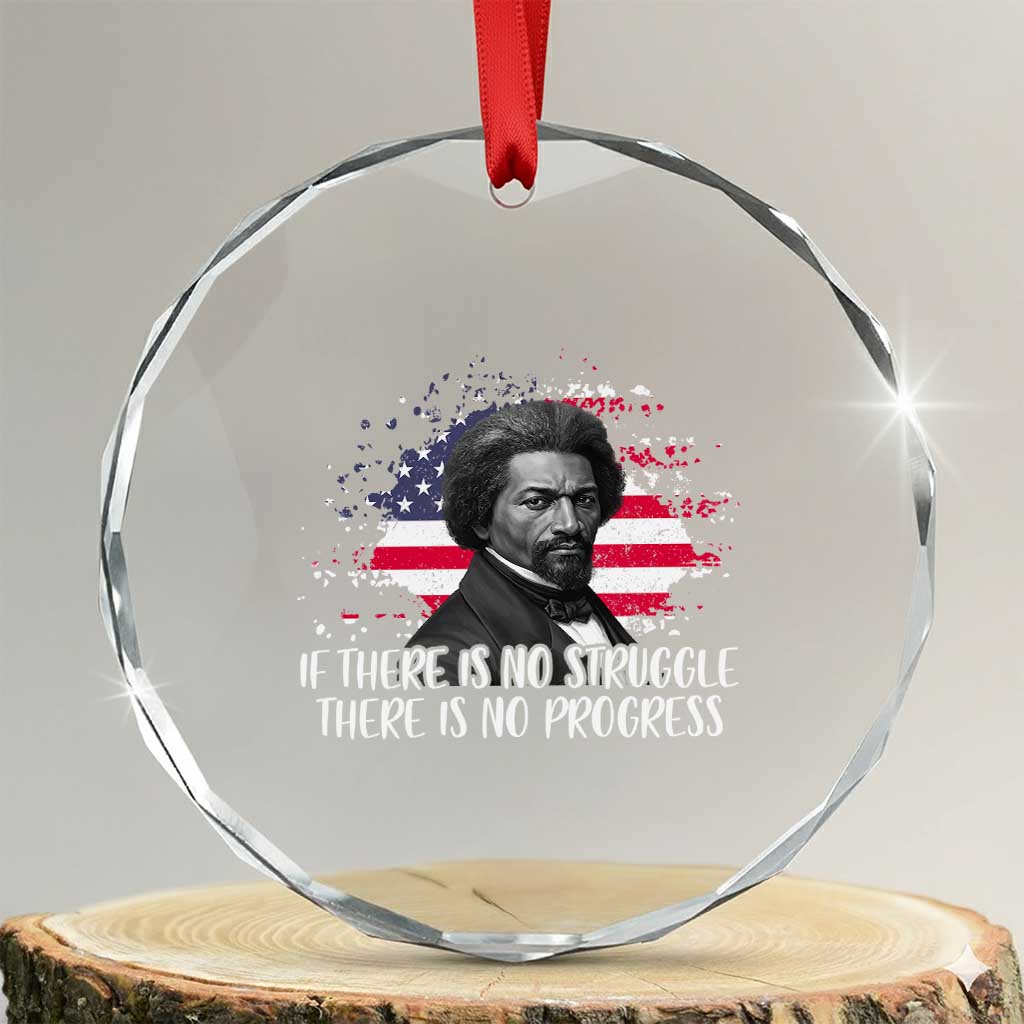 Frederick Douglass American Flag Crystal Glass Ornament Is There Is No Struggle There Is No Progress - Wonder Print Shop
