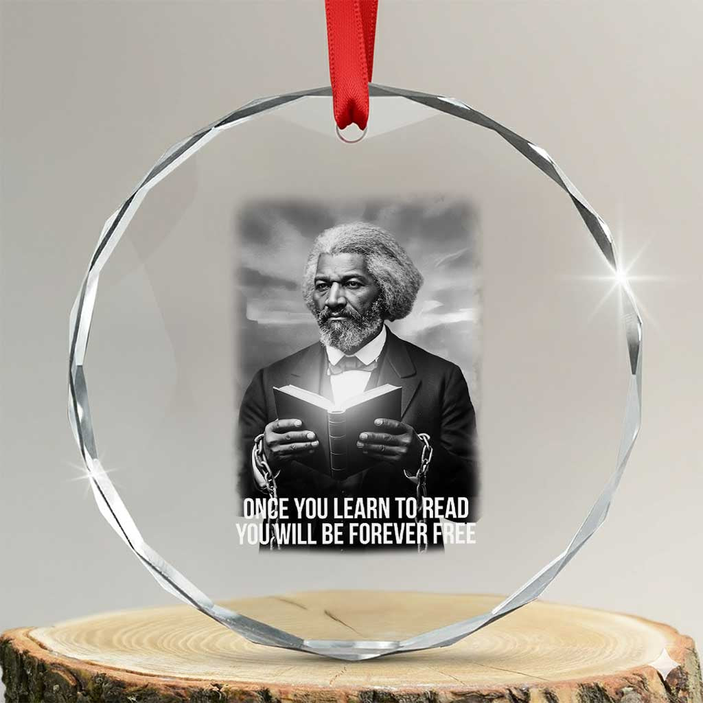 Frederick Douglass Crystal Glass Ornament Once You Learn To Read You Will Be Forever Free - Wonder Print Shop