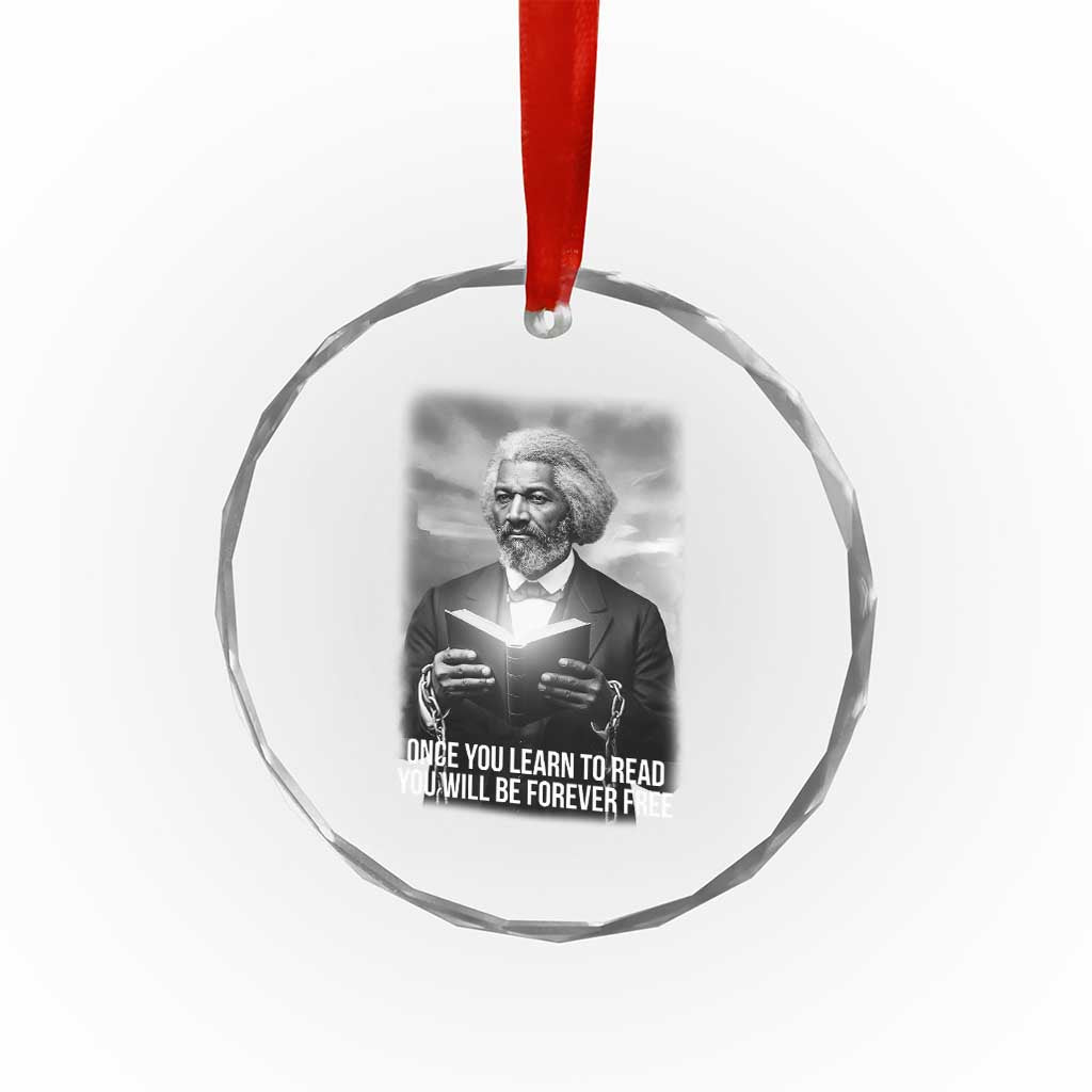 Frederick Douglass Crystal Glass Ornament Once You Learn To Read You Will Be Forever Free - Wonder Print Shop
