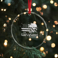 Frederick Douglass Quote Crystal Glass Ornament Is There Is No Struggle There Is No Progress - Wonder Print Shop