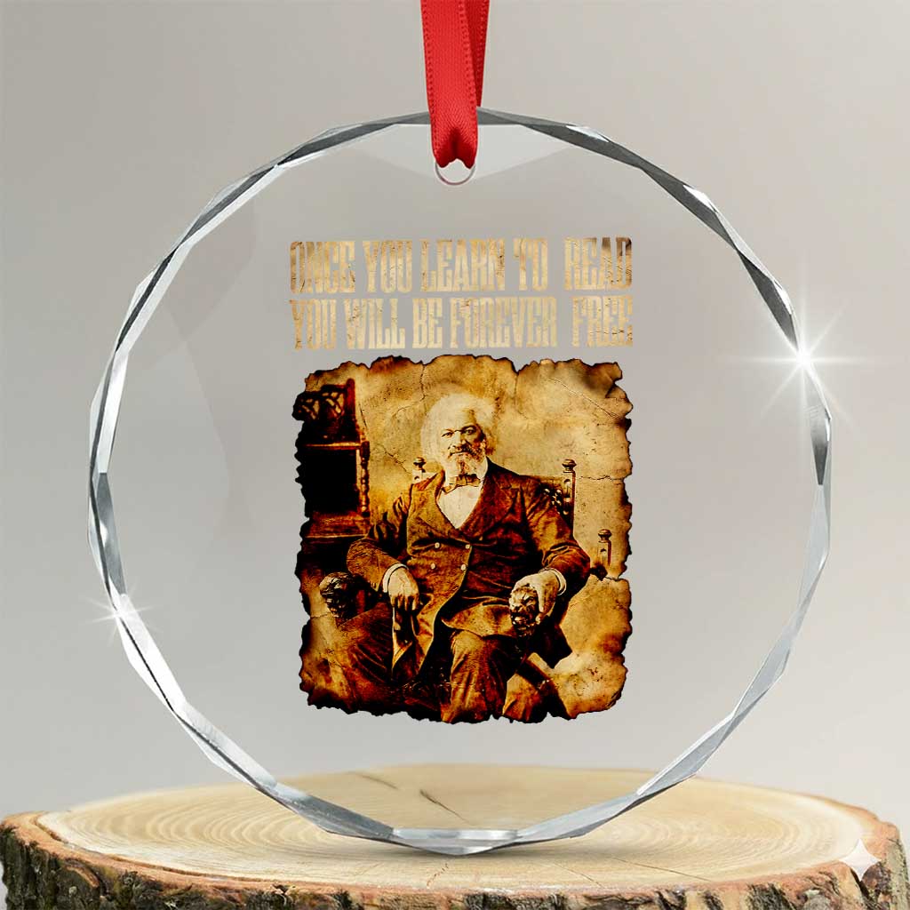 Frederick Douglass Quote Crystal Glass Ornament Once You Learn to Read - Wonder Print Shop