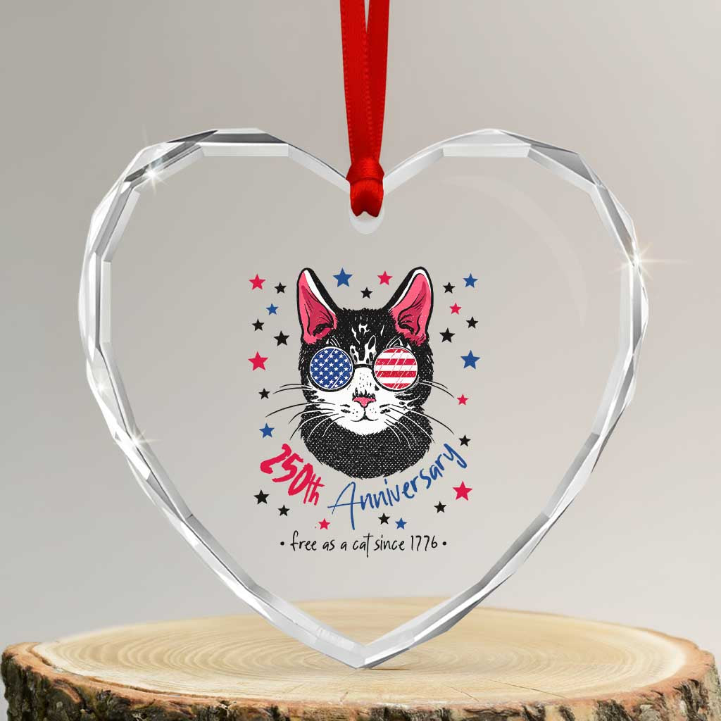 Free As A Cat Since 1776 Funny Patriotic Heart Crystal Glass Ornament Cool American Flag Sunglasses Cat 250th Anniversary Semiquincentennial