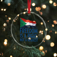 Freedom Is a Right Not a Request Crystal Glass Ornament Sudan Flag Human Rights Supporters - Wonder Print Shop