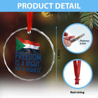 Freedom Is a Right Not a Request Crystal Glass Ornament Sudan Flag Human Rights Supporters - Wonder Print Shop